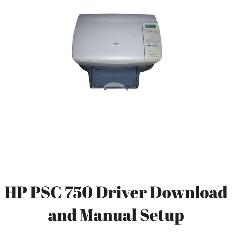 Hp Psc 750 Driver For Windows 10